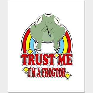 Trust Me I'm a Frogtor Posters and Art